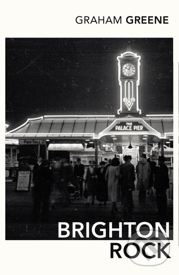 Brighton Rock - Graham Greene, Vintage, 2004