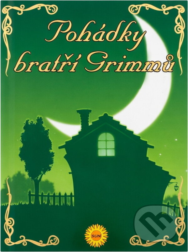 Kniha: Pohádky bratří Grimmů (SUN). SUN, 2007