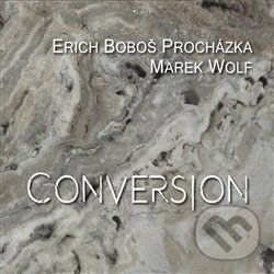 Levně Boboš Erich Procházka: Conversion - Boboš Erich Procházka