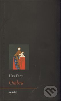 Levně Ombra - Urs Faes - kniha z kategorie Spoločenská beletria