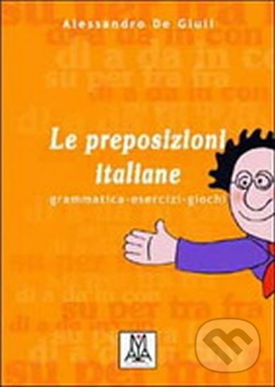 Levně Le Preposizioni Italiane - Alesandra de Giuli - kniha z kategorie Jazykové učebnice a slovníky