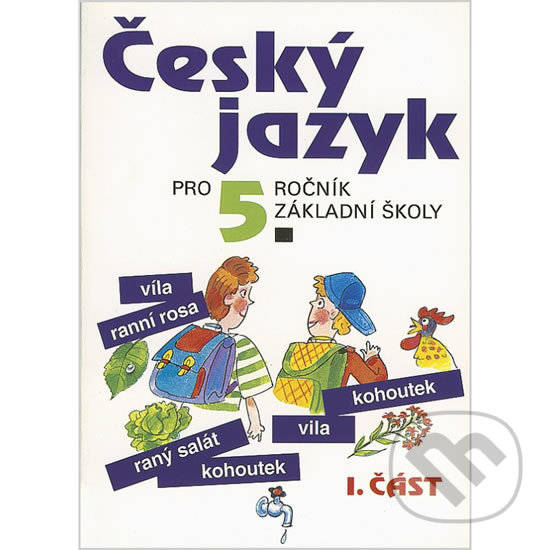Levně Český jazyk pro 5. ročník základní školy (1. část) - kniha z kategorie 2. stupeň