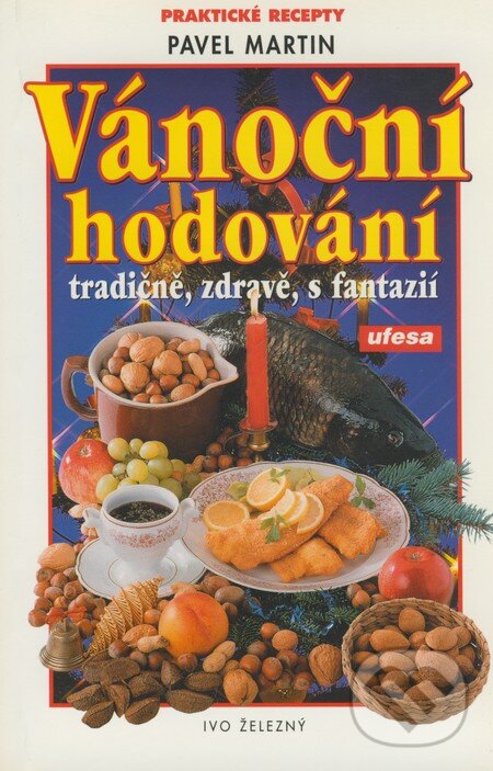 Kniha: Vánoční hodování (Pavel Martin). Ivo Železný, 2000