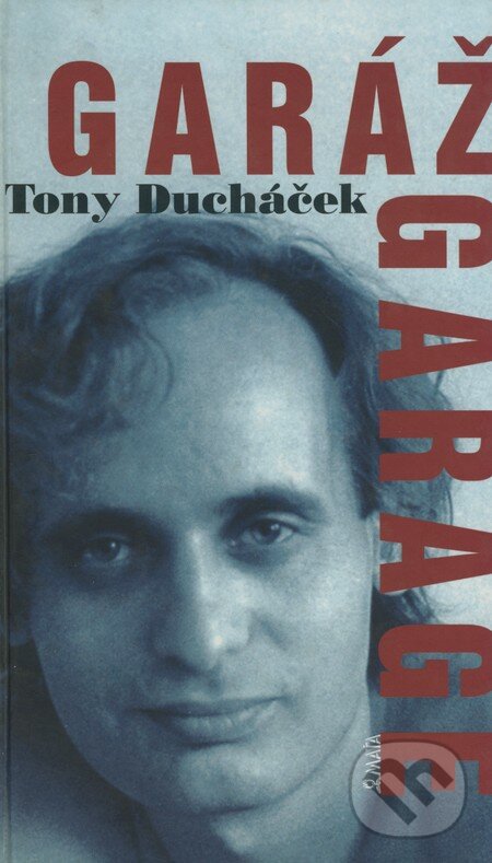 Garáž/Garage - Tony Ducháček, Maťa, 2004