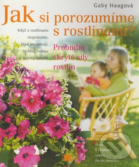 Kniha: Jak si porozumíme s rostlinami? (Gaby Haagová). BETA - Dobrovský, 2004