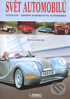 Kniha: Svět automobilů (Rob de la Rive Box). Rebo, 2008
