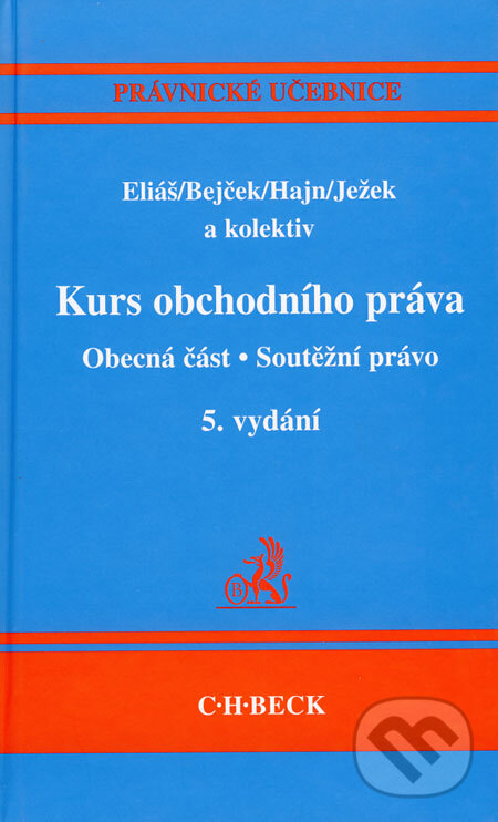 Levně Kurs obchodního práva - Obecná část, Soutěžní právo - kniha z kategorie Vysoké školy