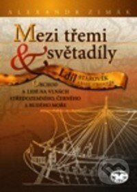 Levně Mezi třemi světadíly - I. díl (Starověk a ranný středověk) - kniha z kategorie Starovek