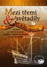 Levně Mezi třemi světadíly - II. díl (Vrcholný a pozdní Středověk) - kniha z kategorie Stredovek