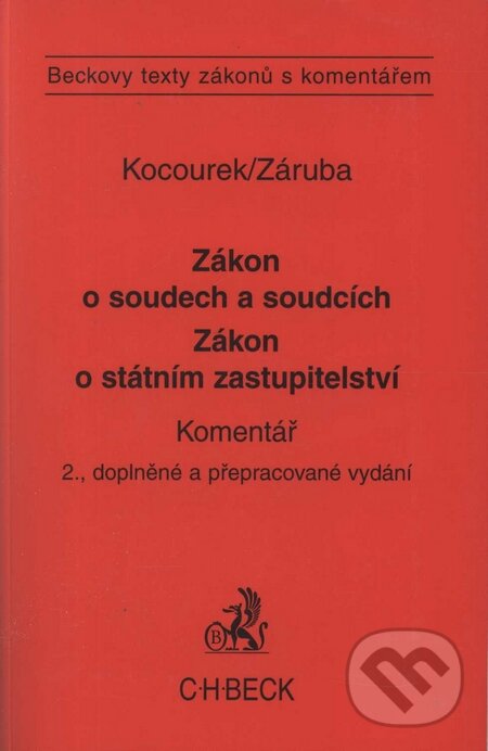 Zákon o soudech a soudcích, Zákon o státním zastupitelství - Komentář - Jiří Kocourek, Jan Záruba, C. H. Beck, 2004