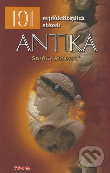 Levně 101 nejdůležitějších otázek - Antika - Stefan Rebenich - kniha z kategorie Starovek