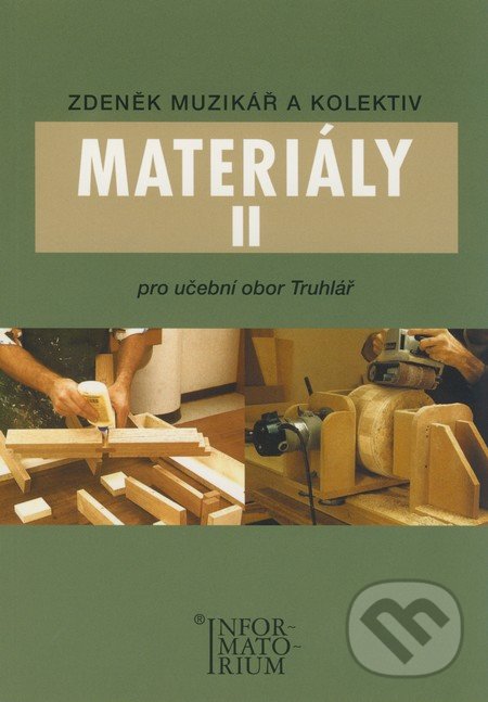 Materiály II - Zdeněk Muzikář a kol., Informatorium, 2008