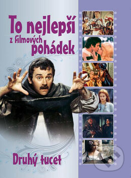 Kniha: To nejlepší z filmových pohádek - Druhý tucet (Autorský kolektív). XYZ, 2008