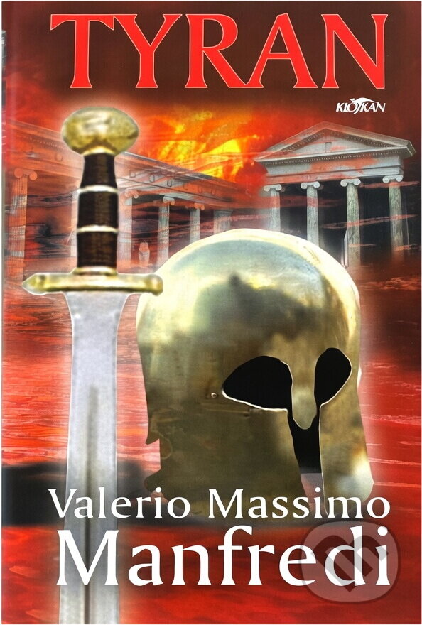 Kniha: Tyran (Valerio Massimo Manfredi). Alpress, 2004