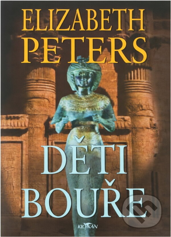 Kniha: Děti bouře (Elizabeth Peters). Alpress, 2004