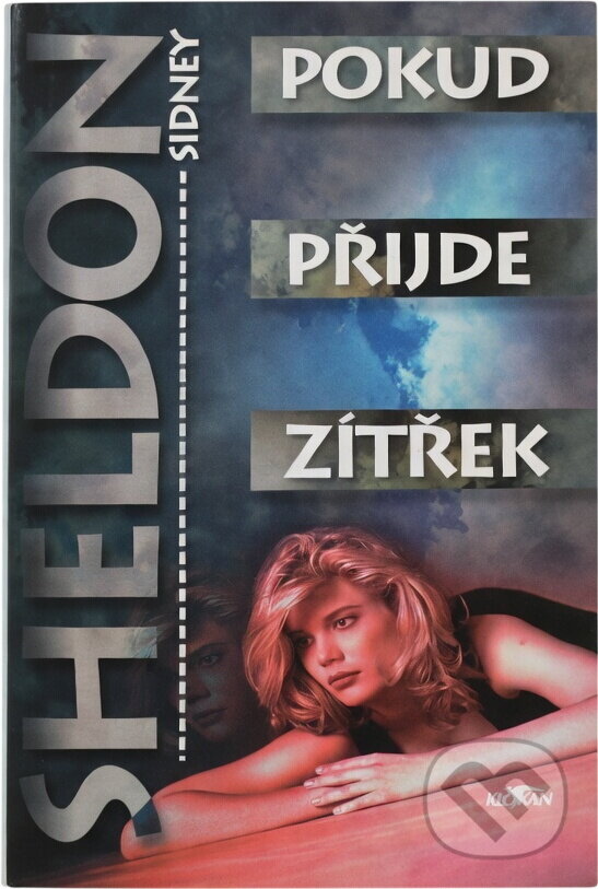 Kniha: Pokud přijde zítřek (Sidney Sheldon). Alpress