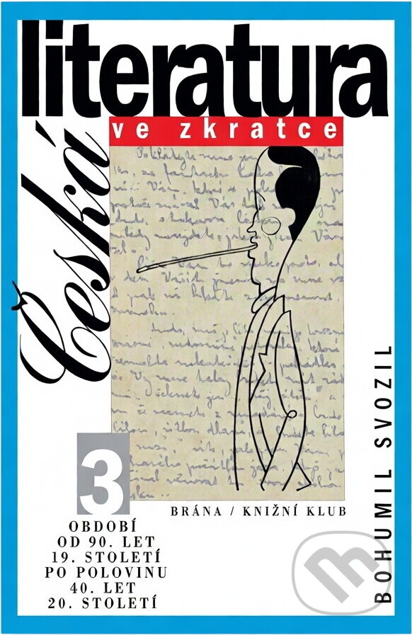 Kniha: Česká literatura ve zkratce 3 (Bohumil Svozil). Brána