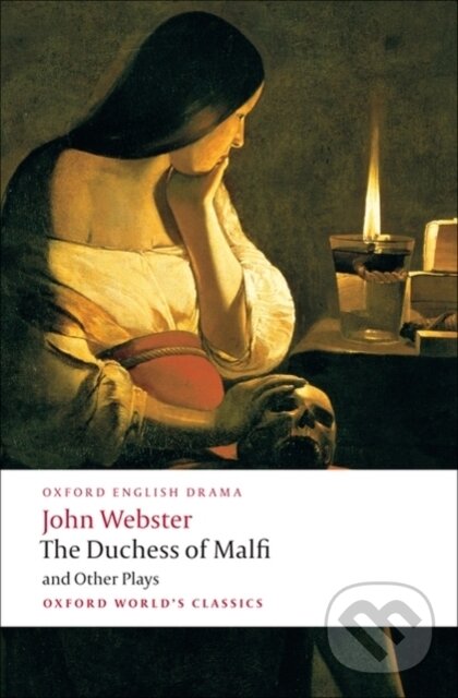 Levně The Duchess of Malfi and Other Plays - John Webster, Rene Weis - kniha z kategorie Dráma a divadelné hry