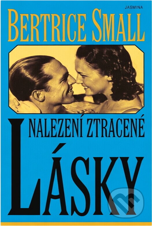 Kniha: Nalezení ztracené lásky (Bertrice Small, Small Bertrice a Smallová Beatrice). Knižní klub, 1999