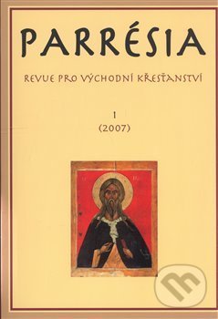 Levně Parrésia 1 (2007) (Revue pro východní křesťanství) - kniha z kategorie Náboženská literatúra