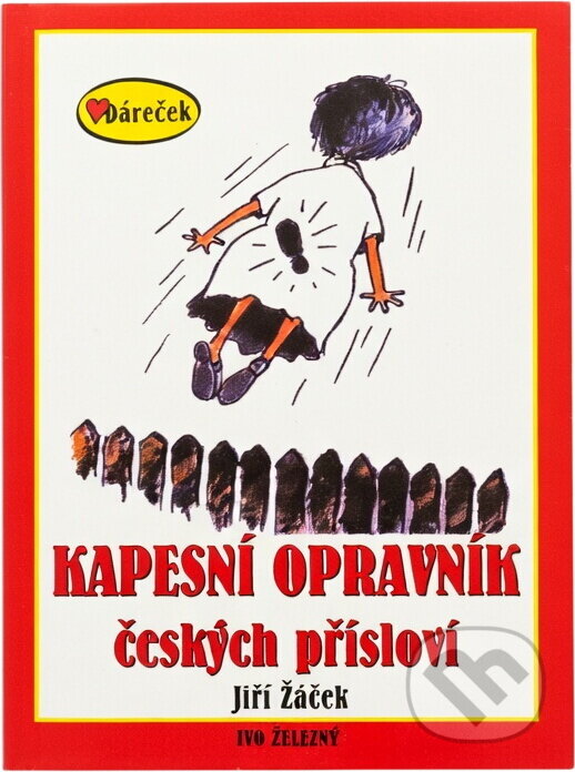 Kniha: Kapesní opravník českých přísloví (Jiří Žáček). Ivo Železný, 2001