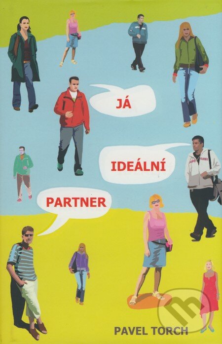 Levně Já, ideální partner - Pavel Torch - kniha z kategorie Spoločenská beletria