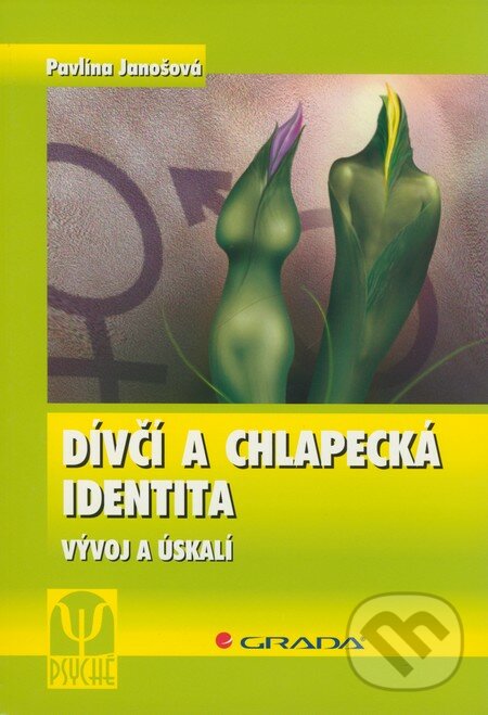 Dívčí a chlapecká identita - Pavlína Janošová, Grada, 2008