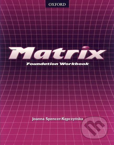 Kniha: Matrix - Foundation Workbook (Joanna Spencer-Kepczyńska)