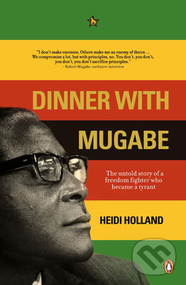 Levně Dinner with Mugabe - Heidi Holland - kniha z kategorie Životopisy