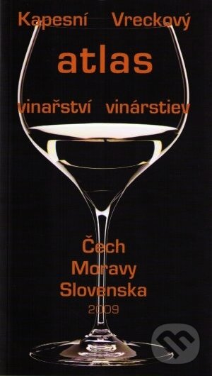 Levně Vreckový atlas vinárstiev/Kapesní atlas vinařství (Čech, Moravy, Slovenska 2009) - kniha z kategorie Dom, byt a záhrada