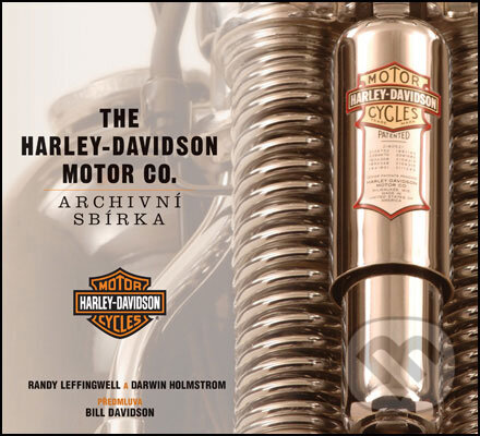Kniha: The Harley-Davidson Motor Co. (Darwin Holmstrom a Randy Leffingwell). Slovart CZ, 2008