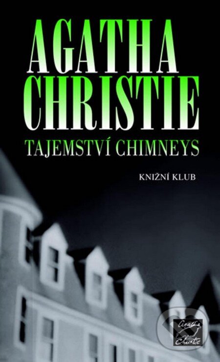 Tajemství Chimneys - Agatha Christie, Knižní klub, 2006