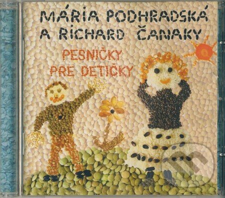 Pesničky pre detičky (CD) - Mária Podhradská, Richard Čanaky, Tonada, 2008