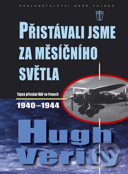 Levně Přistávali jsme za měsíčního světla (Tajná přistání RAF ve Francii 1940-1944) - kniha z kategorie Prírodné vedy a technika
