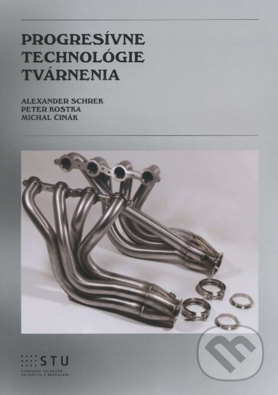 Levně Progresívne technológie tvárnenia - Alexander Schrek - kniha z kategorie Vysoké školy