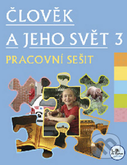 Levně Člověk a jeho svět 3 - pracovní sešit (3. ročník) - Hana Danihelková, Radek Malý - kniha z kategorie 1. stupeň