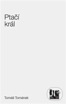 Levně Ptačí král - Tomáš Tománek - kniha z kategorie Poézia
