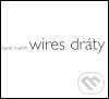 Kniha: Wires | Dráty (Karel Malich). Kant, 2005