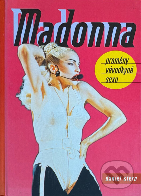 Kniha: Madonna - proměny vévodkyně sexu (Daniel Stern). 