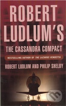 Levně The Cassandra Compact - Robert Ludlum - kniha z kategorie Thrillery