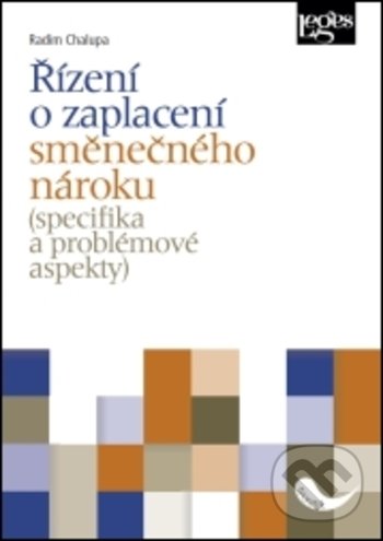 Levně Řízení o zaplacení směnečného nároku (specifika a problémové aspekty) - kniha z kategorie Obchodné právo