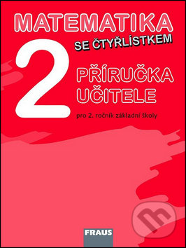 Levně Matematika se Čtyřlístkem 2 Příručka učitele (Pro 2. ročník základní školy) - kniha z kategorie 1. stupeň