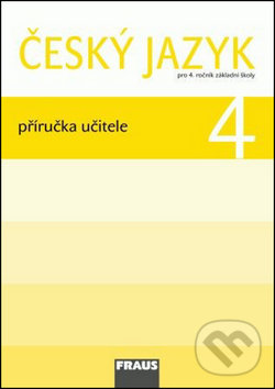 Levně Český jazyk 4 Příručka učitele (Pro 4. ročník zákaldní školy) - kniha z kategorie Jazykové učebnice a slovníky