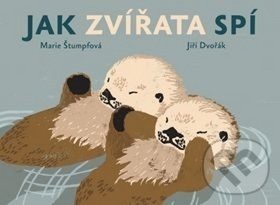 Levně Jak zvířata spí - Jiří Dvořák, Marie Štumpfová (ilustrácie) - kniha z kategorie Pre deti a mládež