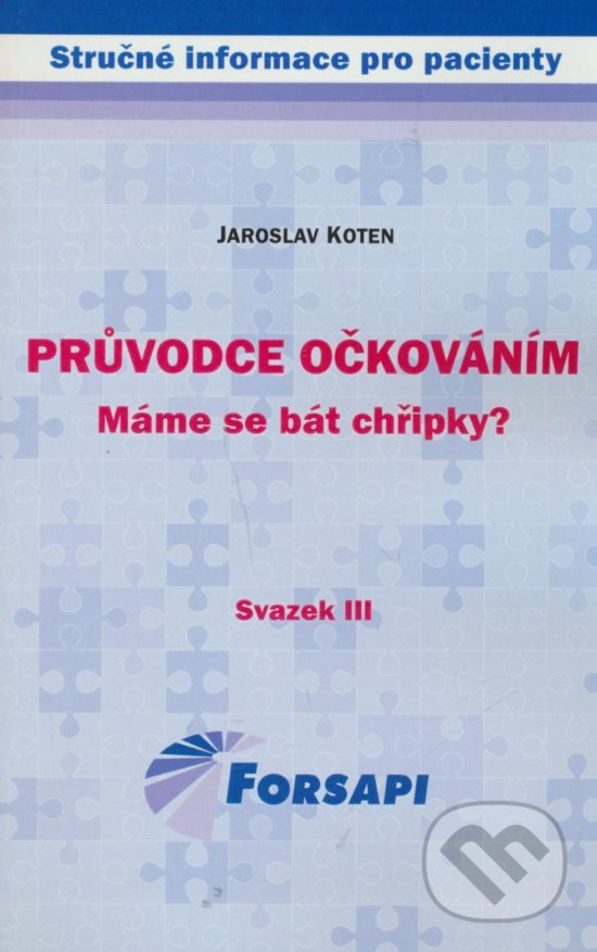 Levně Průvodce očkováním (Máme se bát chřipky?) - Jaroslav Koten - kniha z kategorie Zdravie a životný štýl