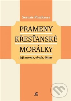 Prameny křesťanské morálky - Servais Pinckaers, Krystal OP, 2019