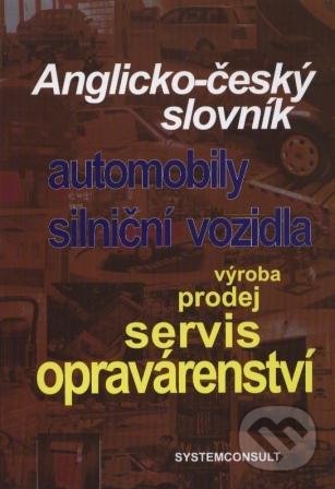 Levně Anglicko-český slovník - automobily, silniční vozidla