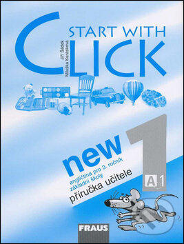 Kniha: Start with Click New 1 (Jiří Šádek a Miluška Karásková)