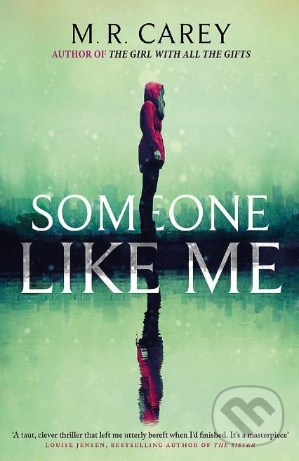 Levně Someone Like Me - M.R. Carey - kniha z kategorie Sci-fi
