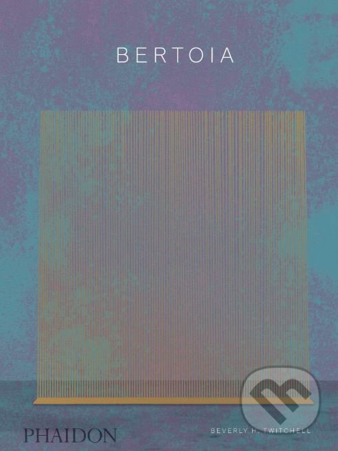 Levně Bertoia - Beverly H. Twitchell - kniha z kategorie Design
